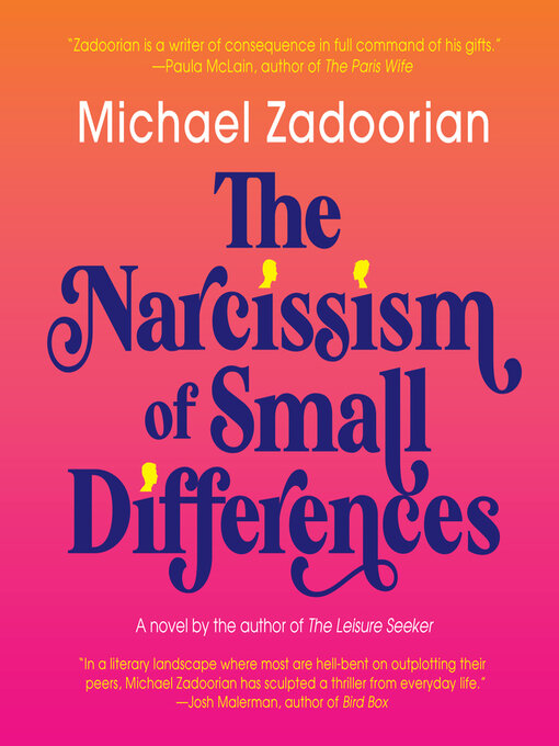 Title details for The Narcissism of Small Differences by Michael Zadoorian - Wait list